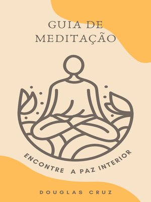 cover image of GUIA DE MEDITAÇÃO--Encontre a Paz Interior